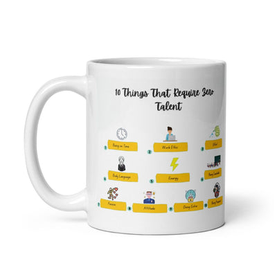10 Things Of Zero Talent Quote Printed Mug