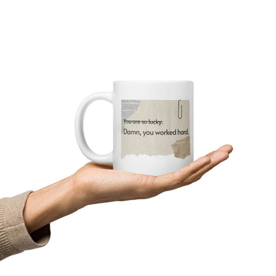 You Are So Lucky Glossy Mug